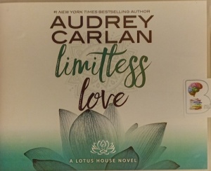 Limitless Love written by Audrey Carlan performed by Emma Wilder and Teddy Hamilton on Audio CD (Unabridged)